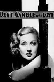 Don't Gamble with Love (1936)