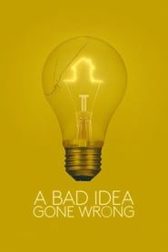 A Bad Idea Gone Wrong series tv