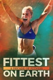 Fittest on Earth: A Decade of Fitness 2017 streaming