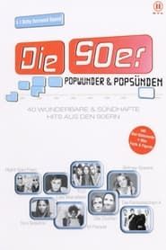 Die 90er - Popwunder & Popsünden 2004 streaming