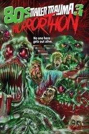 Trailer Trauma 3: 80s Horror-Thon series tv