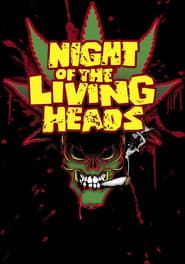 Night of the Living Heads series tv