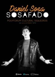 Daniel Sosa: Sosafado 2017 streaming