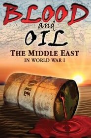 Image Blood and Oil: The Middle East in World War I