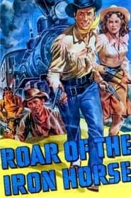Affiche de Roar of the Iron Horse