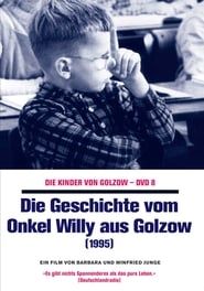 Die Geschichte vom Onkel Willy aus Golzow series tv
