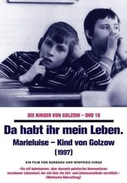 Da habt ihr mein Leben - Marieluise, Kind von Golzow (1997)