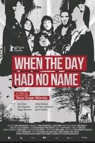 When the Day Had No Name series tv