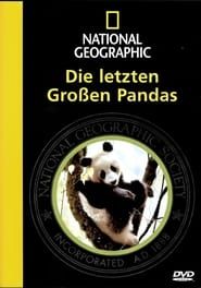 National Geographic - Die letzten Großen Pandas series tv