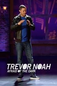 Trevor Noah: Afraid of the Dark series tv