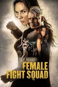 Female Fight Squad 2017 streaming