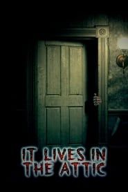 It Lives in the Attic 2016 streaming
