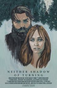 Neither Shadow of Turning (2015)