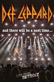 Def Leppard: And There Will Be a Next Time - Live from Detroit-hd