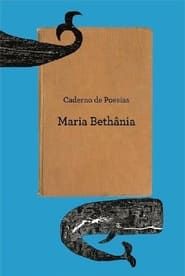 Maria Bethânia - Caderno de Poesia series tv