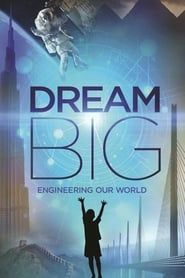 Image Dream Big: Engineering Our World 2017