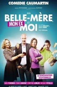 Ma Belle-Mère, Mon Ex et Moi series tv