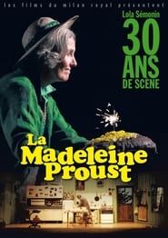 La Madeleine Proust, 30 ans de scène 2013 streaming