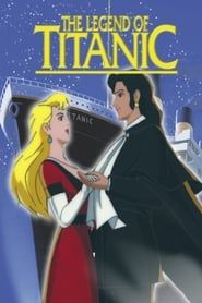 The Legend of the Titanic 1999 streaming