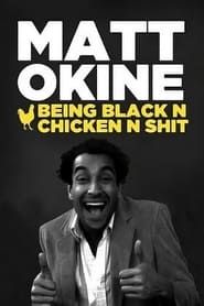 Matt Okine: Being Black n Chicken n Shit 2012 streaming