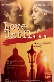 Love Until (1995)