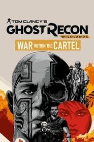 watch Tom Clancy’s Ghost Recon Wildlands: War Within The Cartel