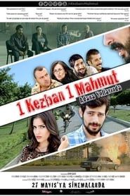 1 Kezban 1 Mahmut: Adana Yollarında 2016 streaming