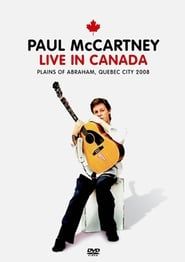 Paul McCartney: Live in Canada series tv