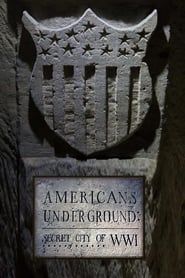 Americans Underground: Secret City of WWI series tv