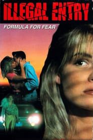 Illegal Entry: Formula for Fear 1993 streaming