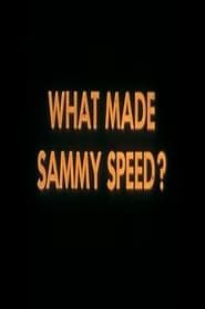 What Made Sammy Speed? series tv