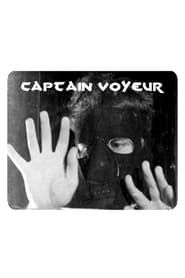 Captain Voyeur series tv