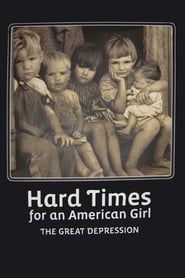 Hard Times for an American Girl: The Great Depression series tv