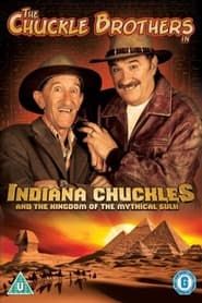 watch Chuckle Brothers in  Indiana Chuckles And The Kingdom Of The Mythical Sulk