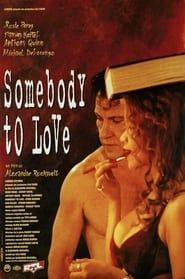 Somebody to Love 1994 streaming