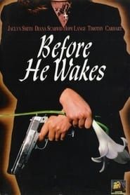 watch Before He Wakes