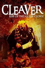 Cleaver: Rise of the Killer Clown 2015 streaming