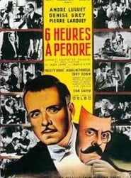 Six heures à perdre 1947 streaming