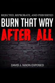 Burn That Way After All series tv