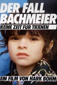 Affiche de Der Fall Bachmeier - Keine Zeit für Tränen