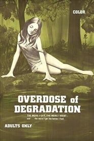 Overdose of Degradation series tv