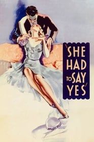 She Had to Say Yes 1933 streaming
