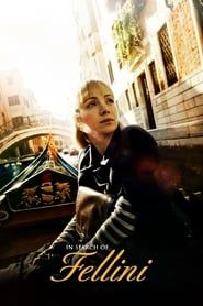 Voir In Search of Fellini (2017) en streaming