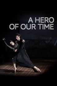 Bolshoi Ballet: A Hero of Our Time series tv