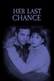 Her Last Chance series tv