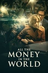 Voir Tout l'argent du monde (2017) en streaming