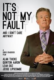 It's Not My Fault and I Don't Care Anyway series tv