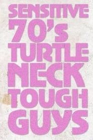 Sensitive 70s Turtleneck Tough Guys 2 2015 streaming