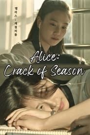 Alice: Crack of Season series tv