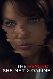 The Psycho She Met Online series tv